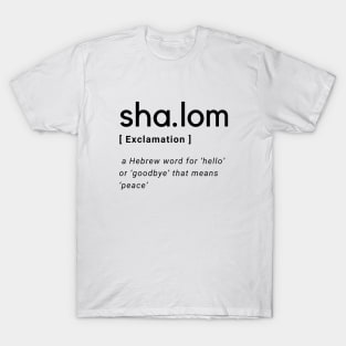 Shalom Dictionary Definition Typography - Black text White Background T-Shirt